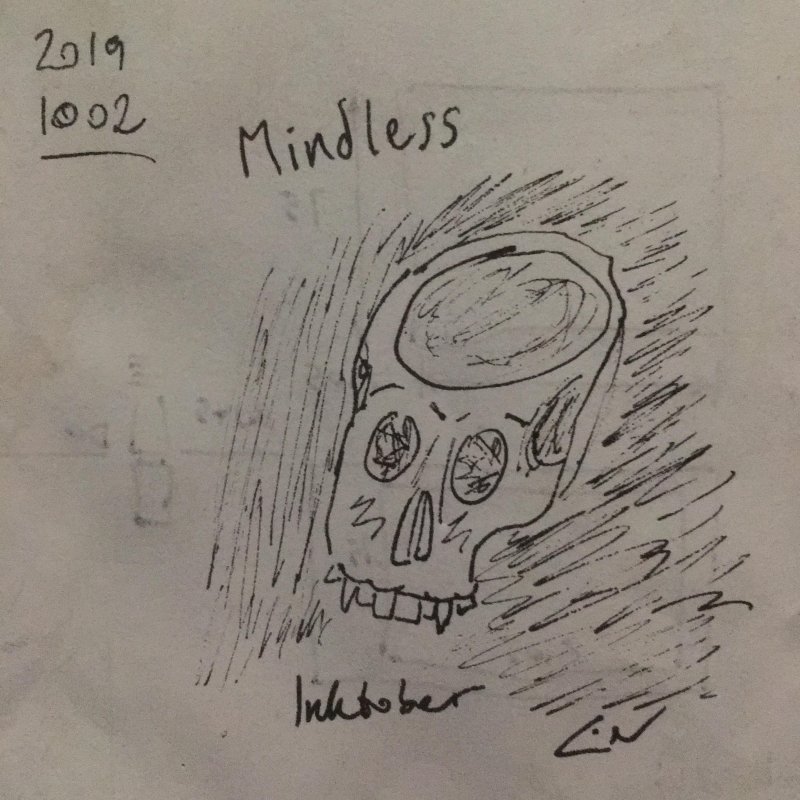 Inktober no. 2 “Mindless” … looked better in my head 💀